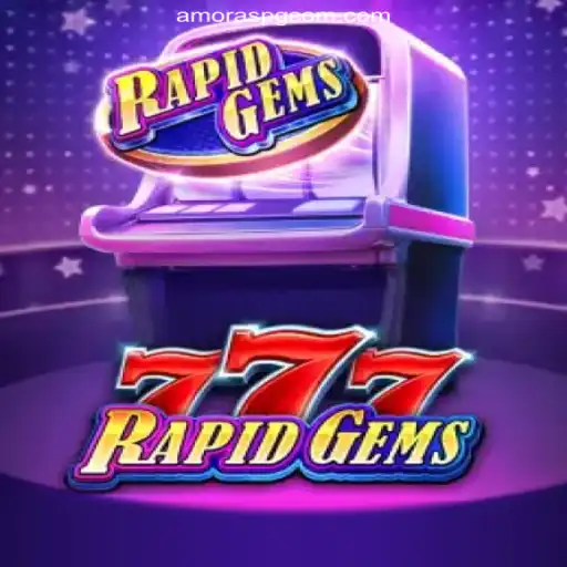 Dive into the World of RapidGems777 with Amoras PG: Excitement and Fun Await!